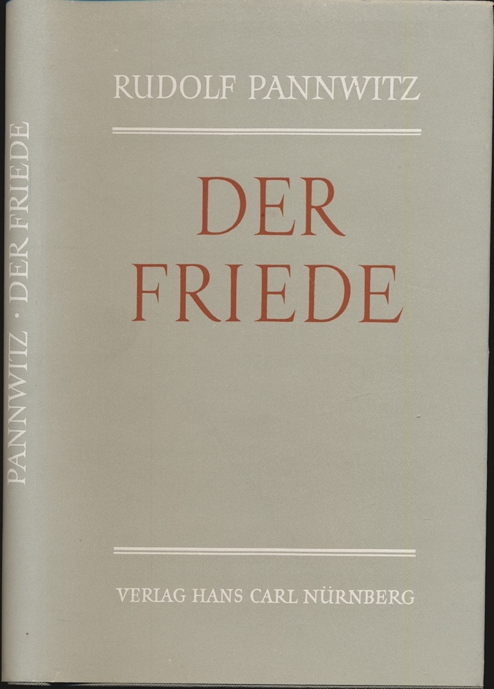 PANNWITZ, Rudolf  Der Friede. 