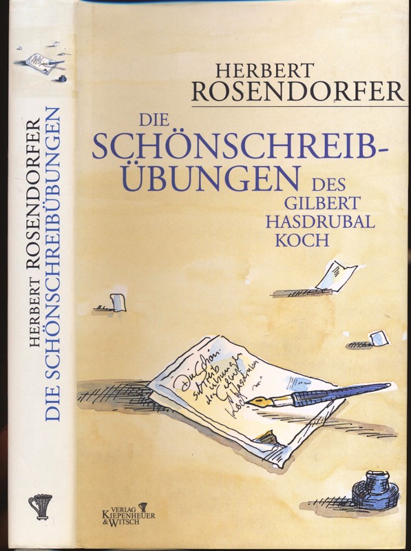 ROSENDORFER, Herbert  Die Schönschreibübungen des Gilbert Hasdrubal Koch. 