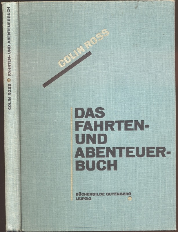 ROSS, Colin  Das Fahrten- und Abenteuerbuch. 