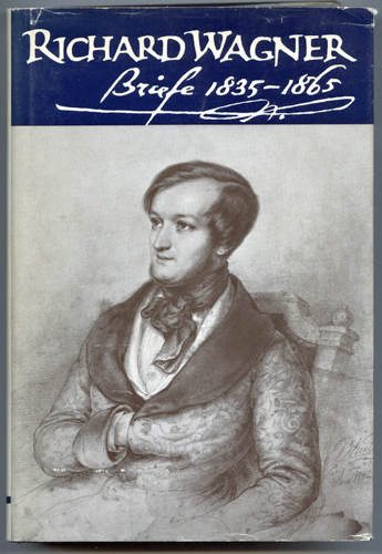 WAGNER, Richard - Burk, John (Hrg.)  Briefe 1835 - 1865. Die Sammlung Burrell. 