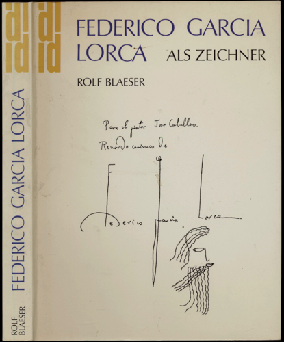 LORCA, Federico Garcia - Blaeser, Rolf  Federico Garcia Lorca als Zeichner. 