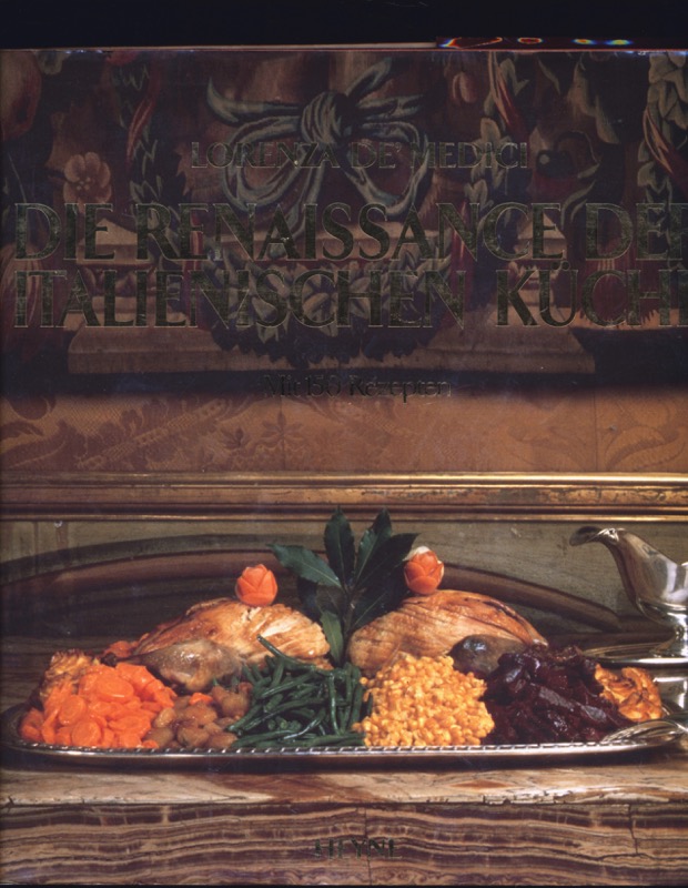 MEDICI, Lorenza de  Die Renaissance der italienischen Küche. Dt. von Susanne Vogel.  