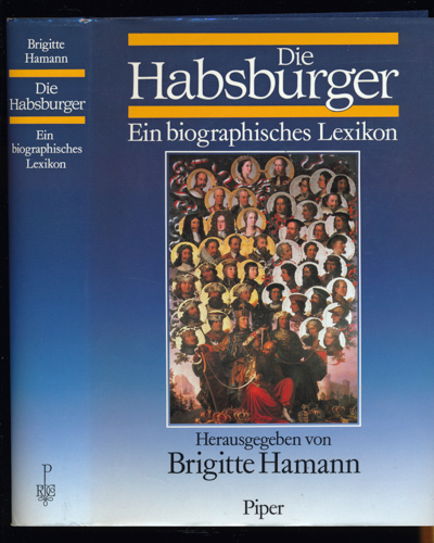 HAMANN, Brigitte (Hrg.)  Die Habsburger. Ein biographisches Lexikon. 