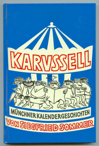 SOMMER, Siegfried  Karussel. Münchner Kalendergeschichten. 