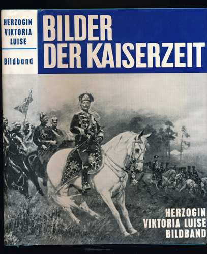 VIKTORIA LUISE (Herzogin)  Bilder der Kaiserzeit. 