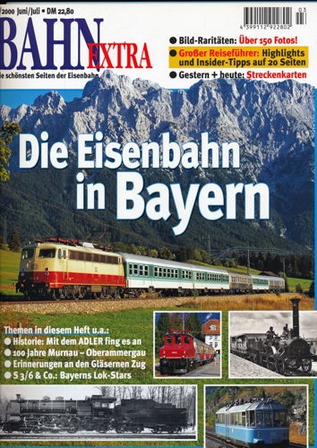   Bahn-Extra Heft 3/2000: Die Eisenbahn in Bayern. 