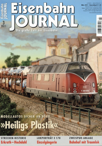   Eisenbahn Journal Heft 3/2011: Modellautos sicher an Bord. "Heiligs Plastik". 