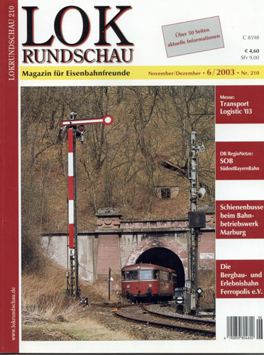   Lok Rundschau. Magazin für Eisenbahnfreunde Heft Nr. 210:  6/2003  (November/Dezember) . 