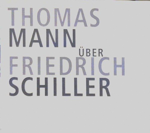 MANN, Thomas  Über Friedrich Schiller. 'Schwere Stunde' gelesen von Charles Wirths * Audio-CD *. 'Schwere Stunde' gelesen von Charles Wirths.  