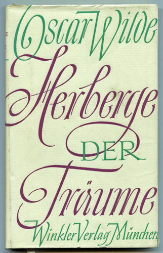 WILDE, Oscar  Herberge der Träume, hrggb. von Guillot de Saix. Dt. von Wolfhart Klee.  