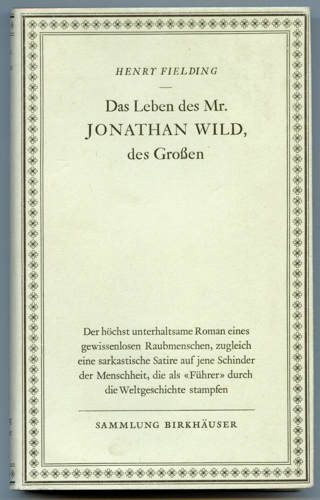 Fielding, Henry  Das Leben des Mr. Jonathan Wild, des Großen. Dt. von Günther Wolff.  