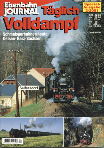 Kandler, Udo  Eisenbahn Journal "Special-Ausgabe" Heft 2/2001: Täglich Volldampf. Schmalspurbahnen heute Ostsee - Harz - Sachsen. 