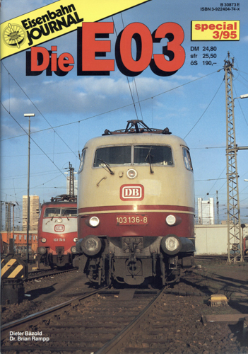 Bäzold, Dieter / Rampp, Brian  Eisenbahn Journal "Special" Heft 3/95: Die E03. 