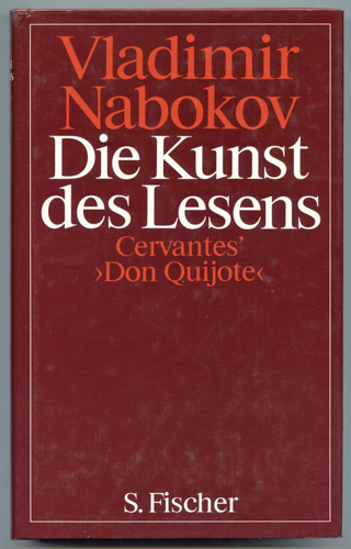 NABOKOV, Vladimir  Die Kunst des Lesens. Cervantes' "Don Quijote". Dt. von Friedrich Polakovics.  