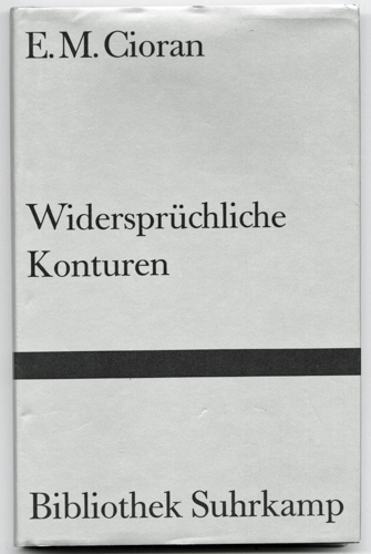 CIORAN, E.M.  Widerspüchliche Konturen. Literarische Porträts. Dt. von Verena von der Heyden-Rynsch.  