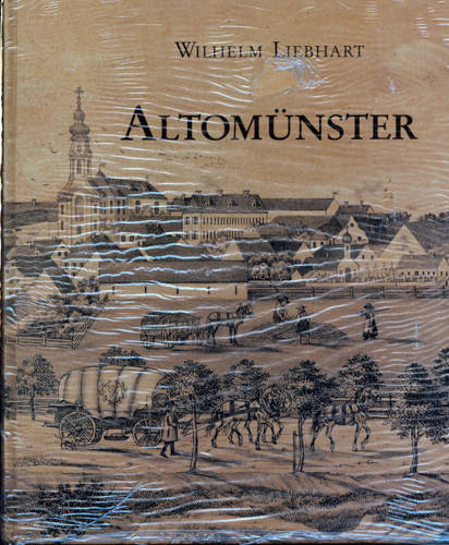 LIEBHART, Wilhelm  Altomünster: Kloster, Markt und Gemeinde. 