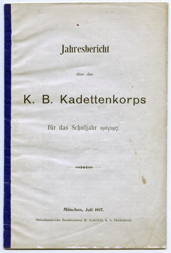   Jahresbericht über das Königlich Bayerische Kadettenkorps für das Schuljahr 1916/1917. 
