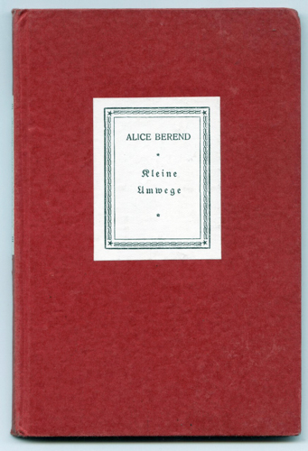 BEREND, Alice  Kleine Umwege. Novellen. 