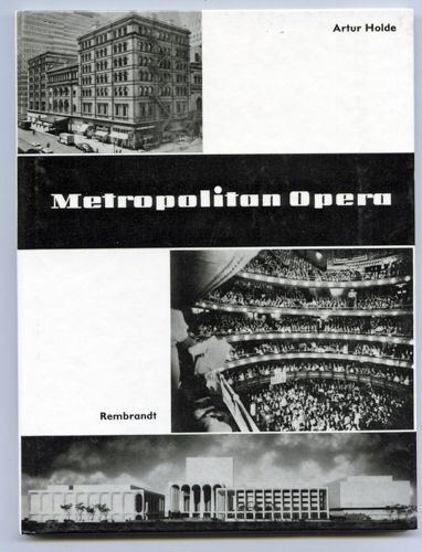 Holde, Artur  Metropolitan Opera. Die Geschichte eines Musikzentrums. 