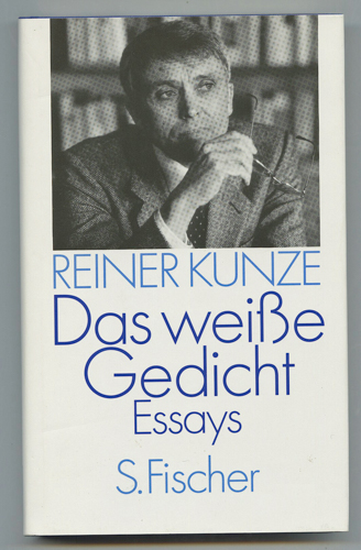 KUNZE, Reiner  Das weiße Gedicht. Essays. 