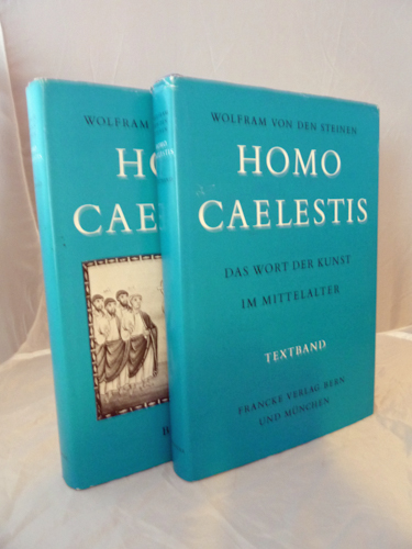 VON DEN STEINEN, Wolfram  Homo Caelestis. Das Wort der Kunst im Mittelalter. 2 Bde.. 