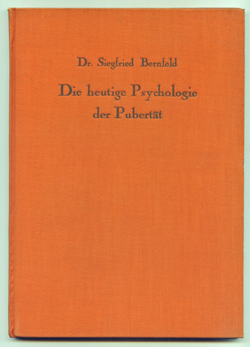 BERNFELD, Siegfried  Die heutige Psychologie der Pubertät. Kritik ihrer Wissenschaftlichkeit. 