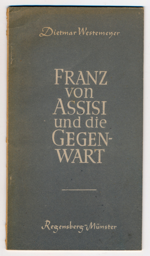 WESTEMEYER, Dietmar  Franz von Assisi und die Gegenwart. 
