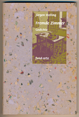 STELLING, Jürgen  Fremde Zimmer. Gedichte. 