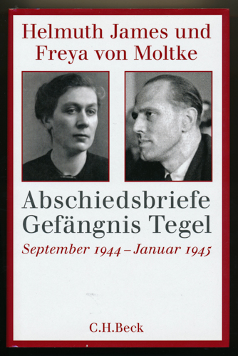 MOLTKE, Helmuth James und Frey v.  Abschiedsbriefe Gefängnis Tegel September 1944 - Januar 1945, hrggb. von Caspar v. Moltke und Ulrike v. Moltke. 