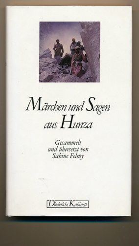 FELMY, Sabine (Hrg., Übs.)  Märchen und Sagen aus Hunza. 