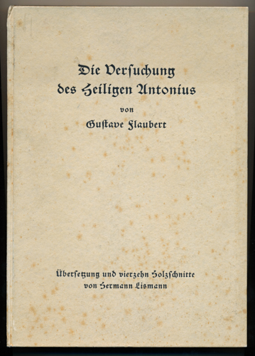 FLAUBERT, Gustave  Die Versuchung des Heiligen Antonius. Dt. von Hermann Lismann.  