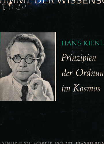 KIENLE, Hans  Hans Kienle liest: Prinzipien der Ordnung im Kosmos [Vinyl-LP]. Seite A: Prinzipien der Ordnung im Kosmos, Seite B. Stationen meines Lebensweges. 