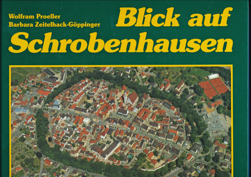 PROELLER, Wolfram / ZEITELHACK-GÖPPINGER, Barbara  Blick auf Schrobenhausen. 