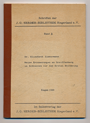 ZIMMERMANN, Elisabeth  Meine Erinnerungen an Greiffenberg in Schlesien vor dem Ersten Weltkrieg. 
