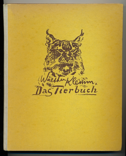 KLEMM, Walther  Das Tierbuch. 150 Tierbilder, wiedergegeben nach Steinzeichnungen des Künstlers. 