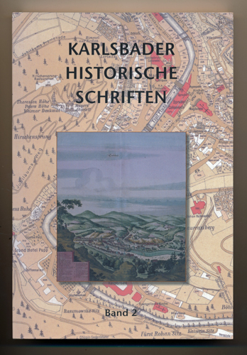 AUGUSTIN, Milan (Hrg.)  Karlsbader historische Schriften Band 2: Eine Auswahl aus Historick  sbornik Karlovarska VI - X (1998 - 2004). 