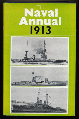 VISCOUNT HYTHE (Ed.)  The Naval Annual 1913. A Reprint. 
