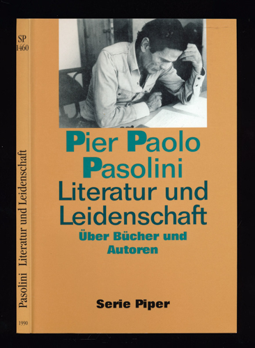 PASOLINI, Pier Paolo  Literatur und Leidenschaft. Über Bücher und Autoren. Dt. von Annette Kopetzki.  