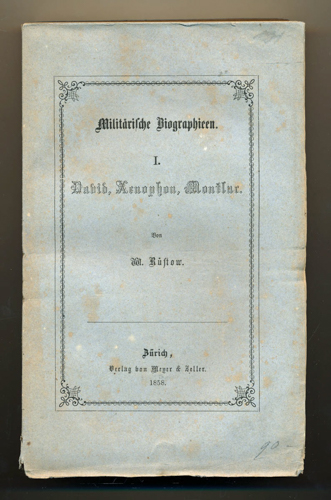 RÜSTOW, W.  Militärische Biographien. Band 1 apart: David, Xenophon, Montluc. 