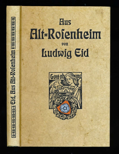 EID, Ludwig  Aus Alt-Rosenheim. Ausgewählte Studien zur Geschichte und Volkskunde für Rosenheim und sein Inntal. 