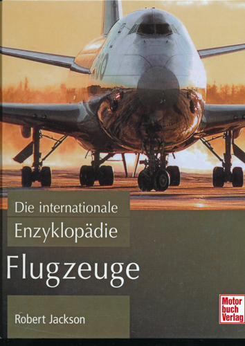JACKSON, Robert  Flugzeuge. Die internationale Enzyklopädie. 