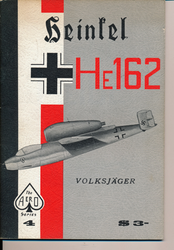 AERONAUTICAL STAFF of AERO PUBLISHERS  Heinkel He 162. 