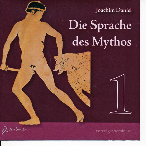 DANIEL, Joachim  Die Sprache des Mythos 1. Vortrag. 2 Audio CDs. 