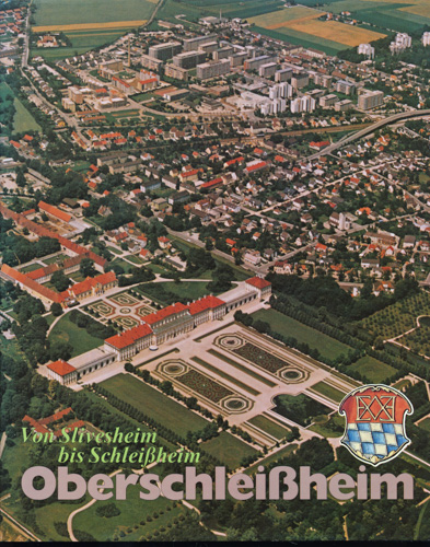 GRUBER, Hans  Oberschleißheim. Von Slivesheim bis Schleißheim. Gemeindechronik. 