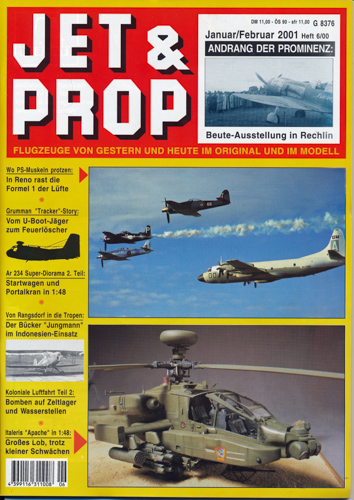 JET & PROP  Jet & Prop. Flugzeuge von Gestern und Heute im Original und im Modell. hier: Heft 6/00 (Januar/Februar 2001). 