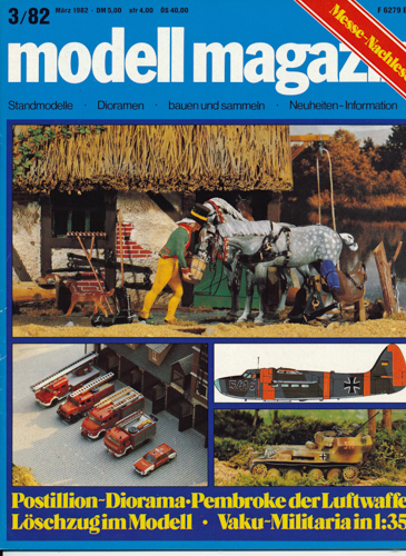  modell magazin. Standmodelle - Dioramen - bauen und sammeln - Neuheiten-Informationen. hier: Heft 3/1982. 