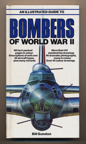 GUNSTON, Bill  An Illustrated Guide to Bombers of World War II. 