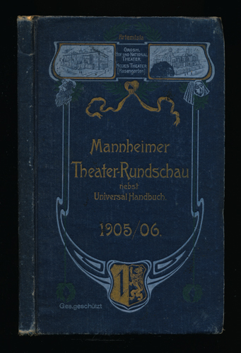 KAMP, Carl / SCHNEIDER, M. (Hrg.)  Mannheimer Theater-Rundschau nebst Universal-Handbuch 1905/06. 