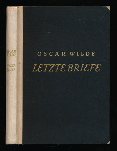 WILDE, Oscar  Letzte Briefe. Dt. von May Meyerfeld.  