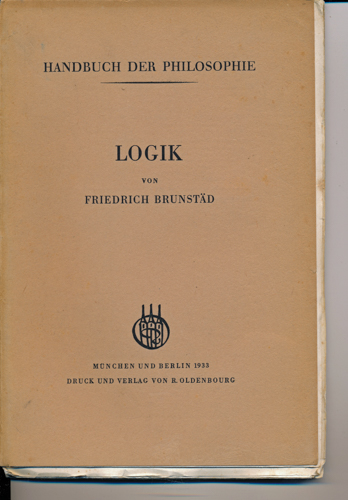BRUNSTÄD, Friedrich  Logik. 